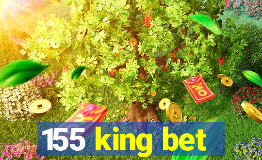 155 king bet